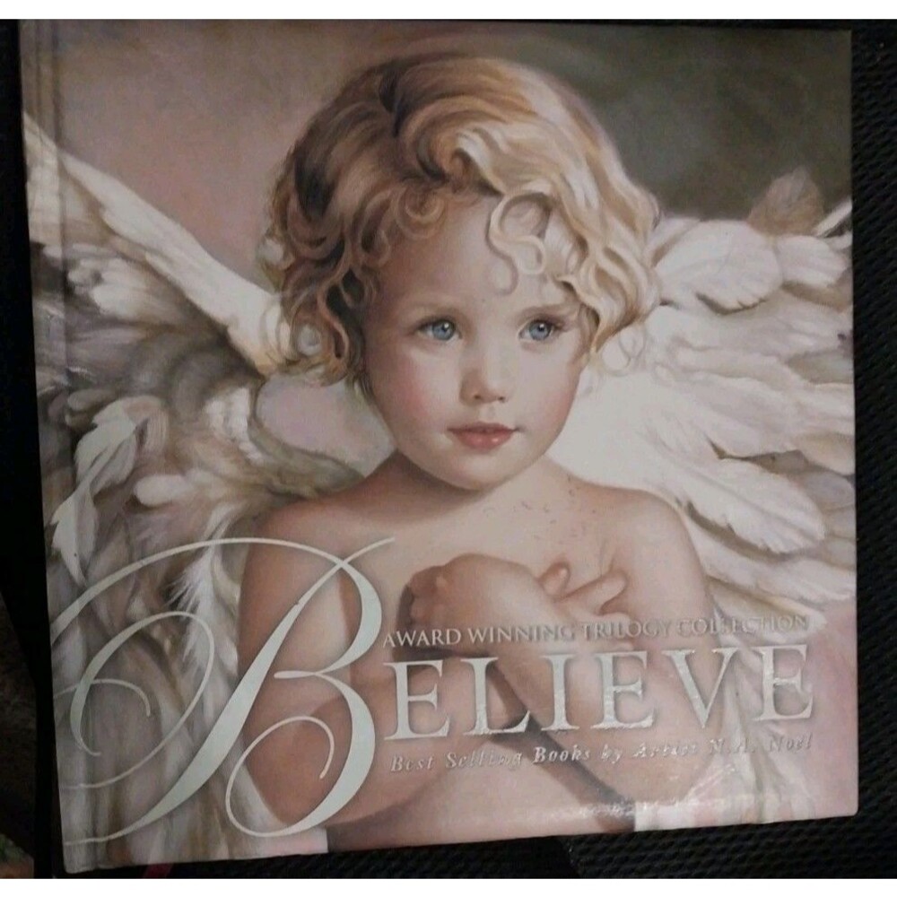 Believe - Paintings By N.A. Noel & Poetry By John Wm. Sisson Coffee Table Book